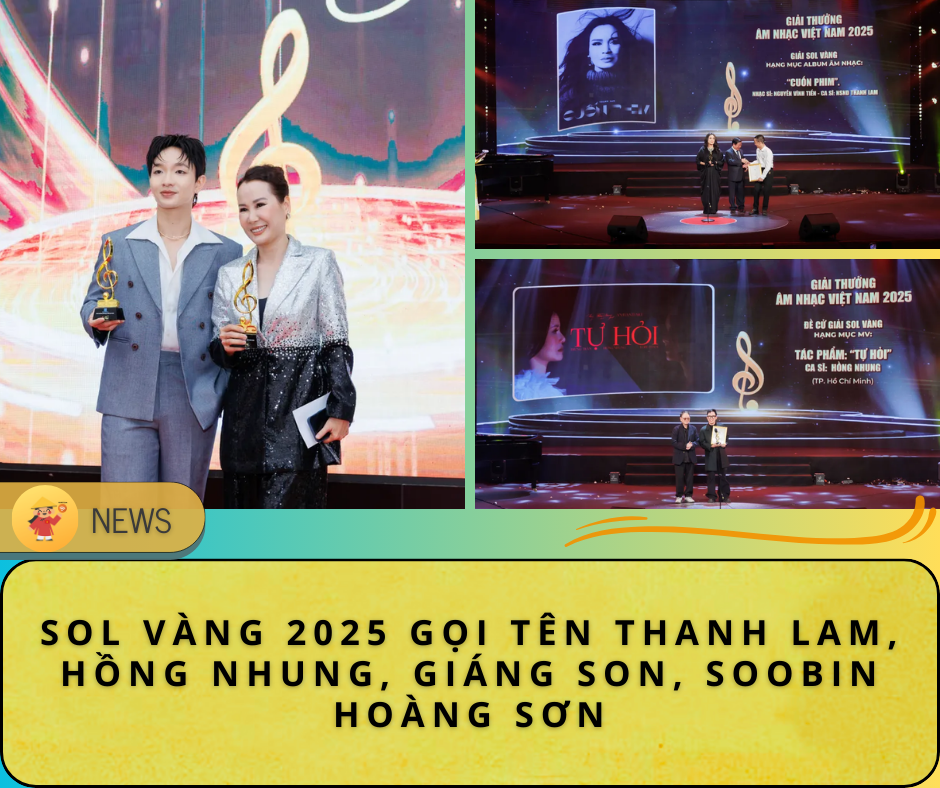 Sol Vàng 2025 gọi tên Thanh Lam, Hồng Nhung, Giáng Son, Soobin Hoàng Sơn